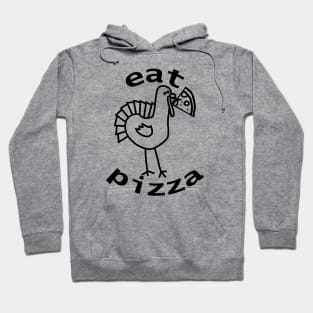 Eat Pizza for Thanksgiving Outline Hoodie